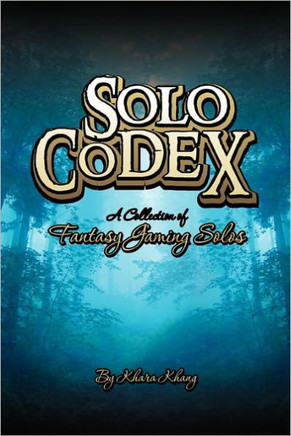 Solo Codex: A Collection of Fantasy Gaming Solo's