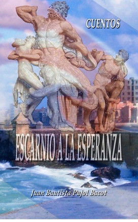 Escarnio a la esperanza: Cuentos