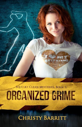 Organized Grime: Squeaky Clean Mysteries, Book 3