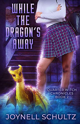 While The Dragon'S Away (Quarter Witch Chronicles)