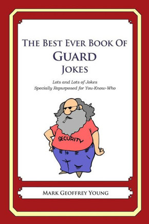 The Best Ever Book of Guard Jokes: Lots and Lots of Jokes Specially Repurposed for You-Know-Who