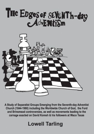 The Edges of Seventh-Day Adventism: A Study of Separatist Groups Emerging from the Seventh-Day Adventist Church (1844-1980) Including the Worldwide Ch