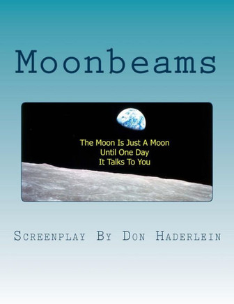 Moonbeams: A Screenplay By