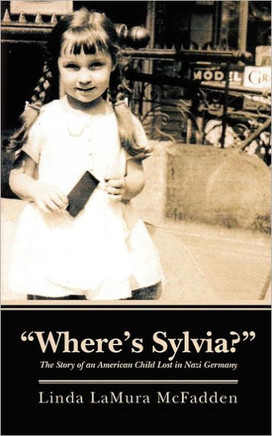 ""Where's Sylvia?"": The Story of an American Child Lost in Nazi Germany