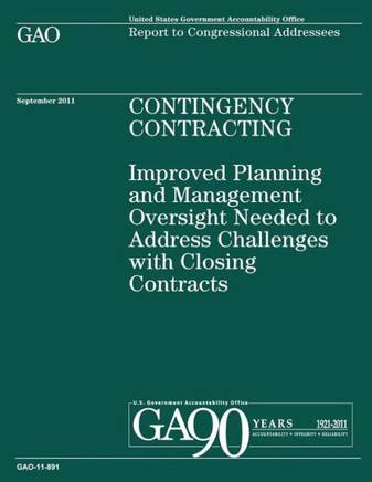 Contingency Contracting: Improved Planning and Management Oversight Needed to Address Challenges with Closing Contracts