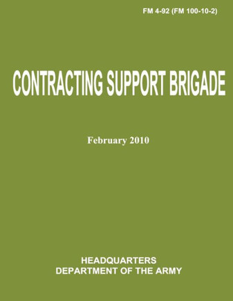 Contracting Support Brigade (FM 4-92 / FM 100-10-2)