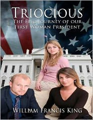 Triocious: The Epic Journey of our first Woman President