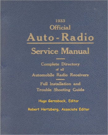 1933 Official Auto-Radio Service Manual: Complete Directory of all Automobile Radio Receivers