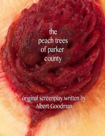The Peach Trees of Parker County: Original Screenplay