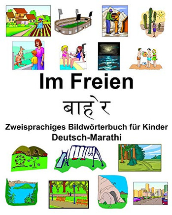 Deutsch-Marathi Im Freien/????? Zweisprachiges Bildwörterbuch Für Kinder (German Edition)