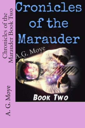 Chronicles of the Marauder Book Two