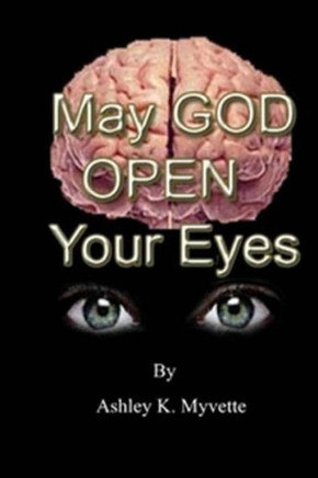May God Open yours Eyes