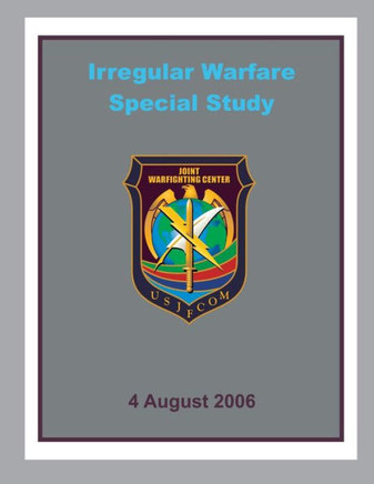 Irregular Warfare Special Study Irregular Warfare Special Study