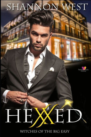 Hexxed (Witches of the Big Easy)