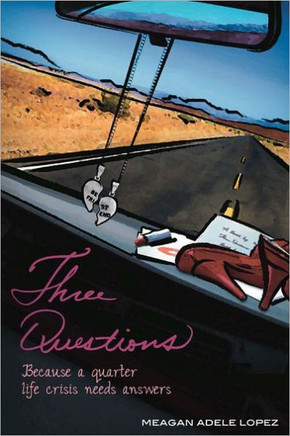 Three Questions: Because a quarter life crisis needs answers