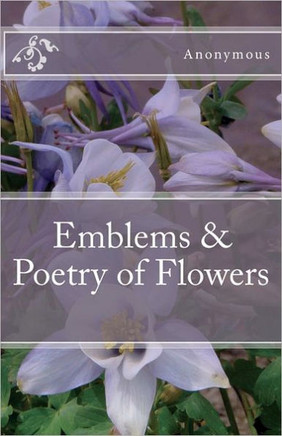 Emblems & Poetry of Flowers