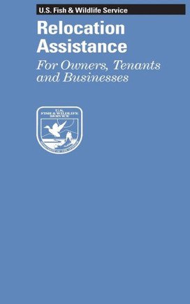 Relocation Assistance: For Owners, Tenants and Businesses