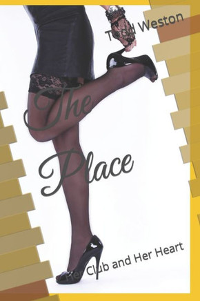 The Place : Her Club And Her Heart