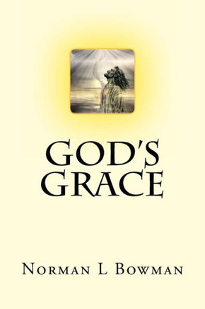 God's Grace: God has already given you everything, Just know this