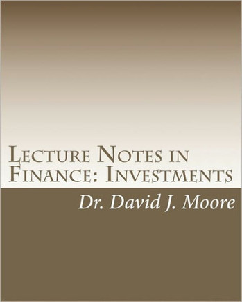 Lecture Notes in Finance: Investments: Student Edition