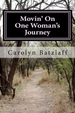 Movin' On: One Woman's Journey Movin' On: One Woman's Journey