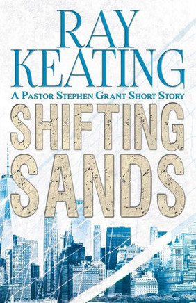 Shifting Sands : A Pastor Stephen Grant Short Story