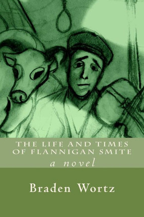 The Life and Times of Flannigan Smite