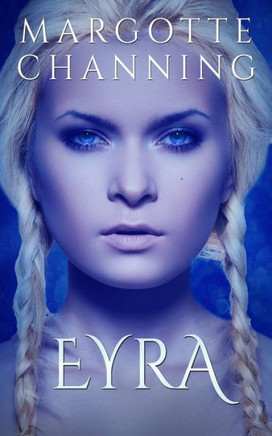 EYRA: UNA HISTORIA DE AMOR, PASIÓN Y SEXO DE VIKINGOS (Los Vikingos de Channing) (Spanish Edition)