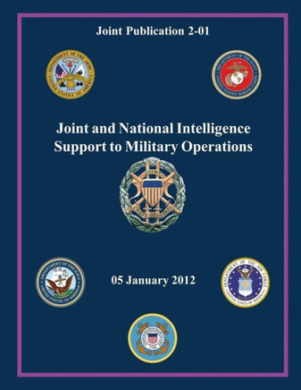 Joint and National Intelligence Support to Military Operations (Joint Publication 2-01)