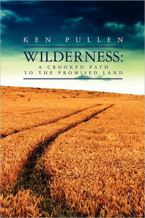 Wilderness: A Crooked Path to the Promised Land