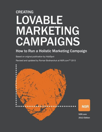 Loveable Marketing Campaigns: How to Run a Holistic Marketing Campaign