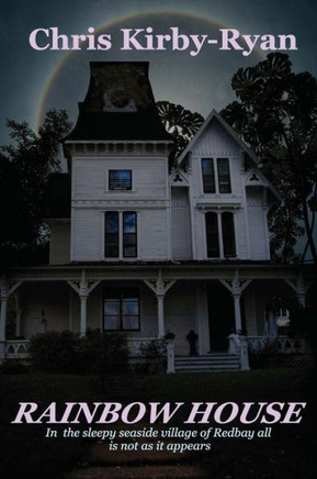 Rainbow House: In the sleepy seaside village of Redbay all is not as it appears
