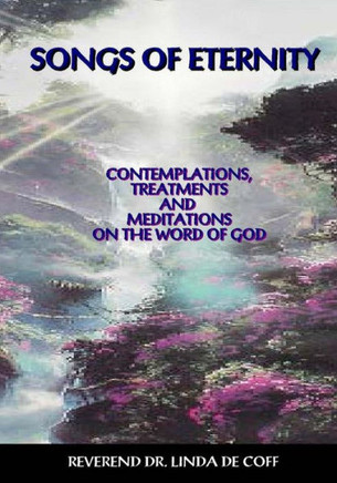 Songs of Eternity: Contemplations, Treatments, and Meditations on the Word of God!