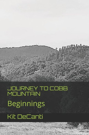 JOURNEY TO COBB MOUNTAIN: Beginnings (Cobb Mountain Mystery Series)