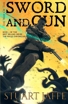 The Way of the Sword and Gun: The Malja Chronicles