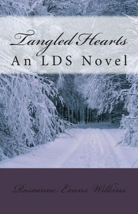 Tangled Hearts: An LDS Novel