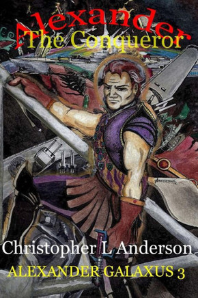 Alexander the Conqueror: Alexander Galaxus