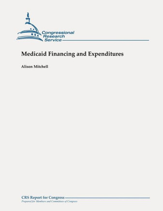 Medicaid Financing and Expenditures