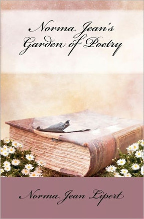 Norma Jean's Garden of Poetry: A Collection of Poems