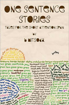 One Sentence Stories: Tales for the Short Attention Span
