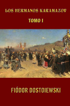 Los hermanos Karamazov (Tomo 1)