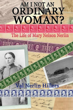 Am I Not an Ordinary Woman?: The Life of Mary Nelson Nerlin