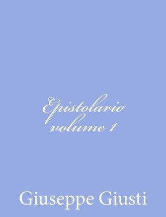 Epistolario di Giuseppe Giusti