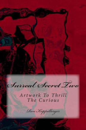 Surreal Secret Two: Artwork To Thrill The Curious