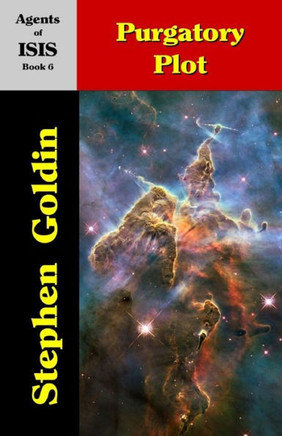 Purgatory Plot: Agents of ISIS, Book 6