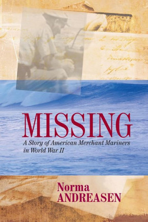 Missing A Story of American Merchant Mariners in World War II