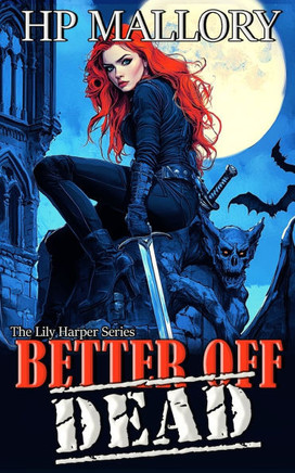 Better Off Dead: The Lily Harper Series