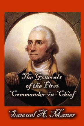 The Generals of the First Commander-in-Chief
