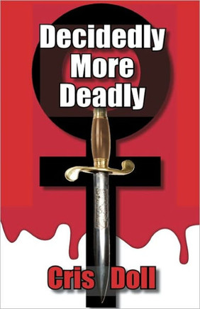 Decidedly More Deadly