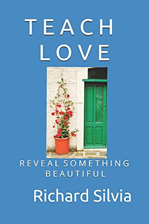 Teach Love: Reveal Something Beautiful